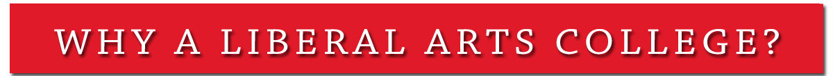Why A Liberal Arts College?